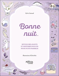 Bonne nuit… Rituels relaxants et histoires douces pour nuits paisibles