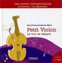 Sylvie Sarzaud - Petit Violon - Le trio se sépare.