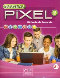 Sylvie Schmitt - Méthode de français Nouveau Pixel 2 A1 - Livre de l'élève. 1 Cédérom