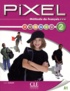 Sylvie Schmitt - Méthode de français Pixel 2 A1 - Livre de l'élève. 1 DVD