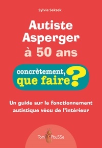 Sylvie Seksek - Autiste Asperger à 50 ans.