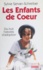 Les enfants de cœur. Dix-huit histoires d'adoption