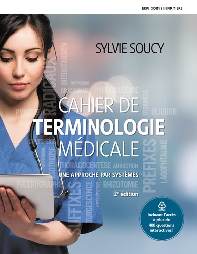 Sylvie Soucy - Cahier de terminologie médicale - Une approche par systèmes + MonLab.