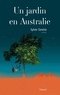 Sylvie Tanette - Un jardin en Australie - roman.