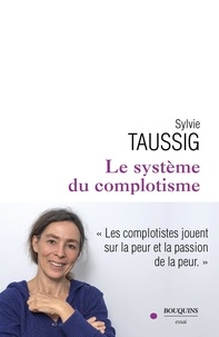 Sylvie Taussig - Le système du complotisme.
