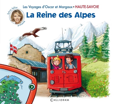 Les voyages d'Oscar et Margaux Tome 1 La Reine des Alpes. Haute-Savoie