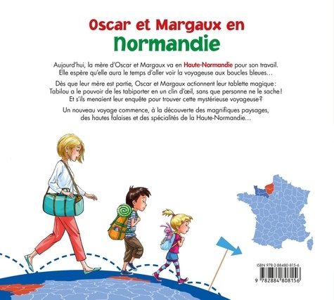 Les voyages d'Oscar et Margaux Tome 15 Oscar et Margaux en Normandie. Eure, Seine-Maritime