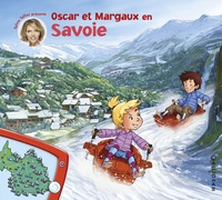 Sylvie Tellier - Les voyages d'Oscar et Margaux Tome 18 : Oscar et Margaux en Savoie.