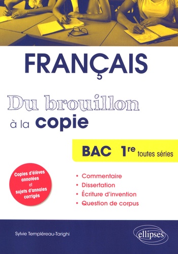 Du brouillon à la copie. Français Bac 1re toutes séries