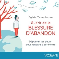 Guérir de la blessure d'abandon