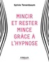 Sylvie Tenenbaum - Mincir et rester mince grâce à l'hypnose.