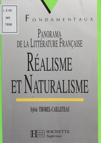 Panorama de la littérature française Tome 3. Réalisme et naturalisme