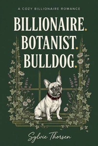 Billionaire. Botanist. Bulldog.
