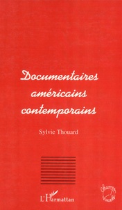 Sylvie Thouard - Documentaires américains contemporains.