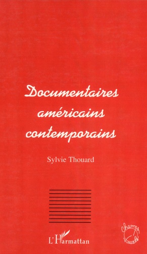 Sylvie Thouard - Documentaires américains contemporains.