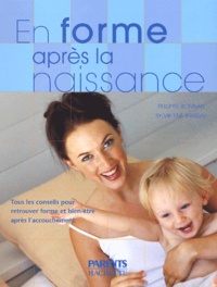 Sylvie Tine-Brissiau et Philippe Bonnan - En Forme Apres La Naissance.