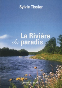 Sylvie Tissier - La rivière du paradis.