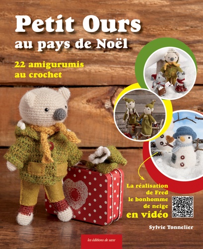 Sylvie Tonnelier - Petit Ours au pays de Noël - 22 amigurumis au crochet.