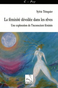 Sylvie Trinquier - La féminité dévoilée dans les rêves - Une exploration de l'inconscient féminin.