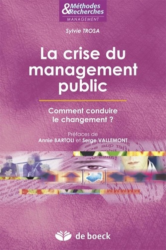 La crise du management public. Comment conduire le changement ?