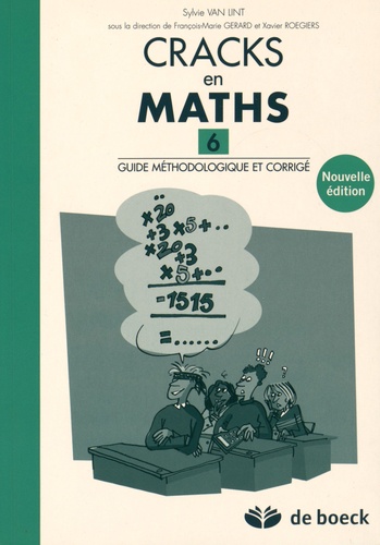 Sylvie Van Lint - Cracks en maths 6 - Guide méthodologique et corrigé.