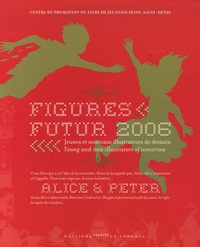 Sylvie Vassallo - Figures Futur 2006 - Jeunes et nouveaux illustrateurs de demain ; Edition bilingue, Français-Anglais.