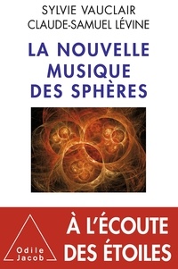 Sylvie Vauclair et Claude-Samuel Levine - La nouvelle musique des sphères.