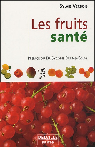 Sylvie Verbois - Les fruits santé.