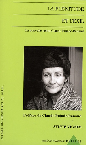 Sylvie Vignes - La plénitude et l'exil - La nouvelle selon Claude Pujade-Renaud.