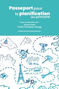 Sylvie Viola et Emilie Tremblay-Wragg - Passeport pour la planification au primaire.