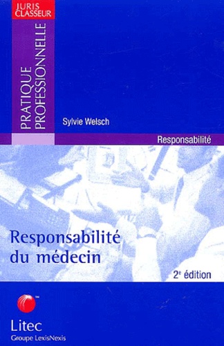 Sylvie Welsch - Responsabilité du médecin.