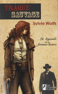 Sylvie Wolfs - Traque sauvage.