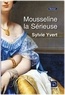 Sylvie Yvert - Mousseline la sérieuse.