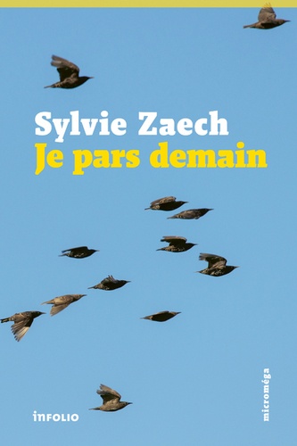 Sylvie Zaech - Je pars demain.