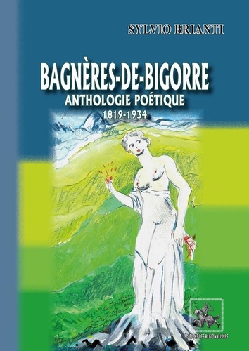 Bagnères-de-Bigorre. Anthologie poétique 1819-1934