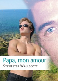 Sylwester Wallscott - Papa, mon amour.