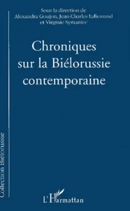 Chroniques sur la Biélorussie contemporaine