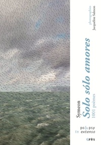 Symeon de La Jara - Solo solo amores - 1001 poèmes.