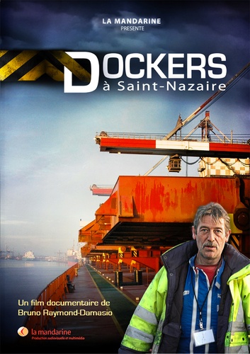 Bruno Raymond-Damasio - Dockers à Saint-Nazaire. 1 DVD