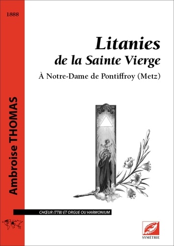 Ambroise Thomas - Litanies de la Sainte Vierge - A Notre-Dame de Pontiffroy (Metz).