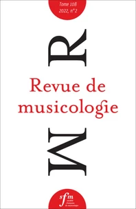 Revue de musicologie Tome 108 N° 2 (2022)