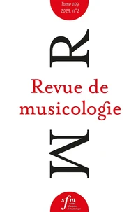Revue de musicologie Tome 109 N° 2 (2023)