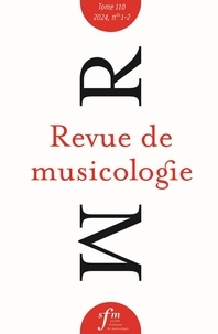 Laura Naudeix et Louise Bernard de Raymond - Revue de musicologie Tome 110 N° 1-2 (2024) : .
