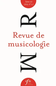 Revue de musicologie Tome 110 N° 1-2 (2024)