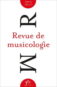Revue de musicologie Tome 111 N° 1 (2024)