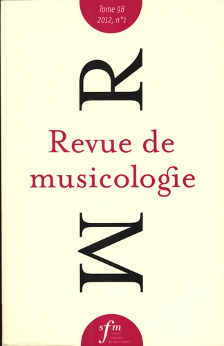Anne-Sylvie Barthel-Calvet et Vincent Tiffon - Revue de musicologie Tome 98, N° 1 (2012) : .