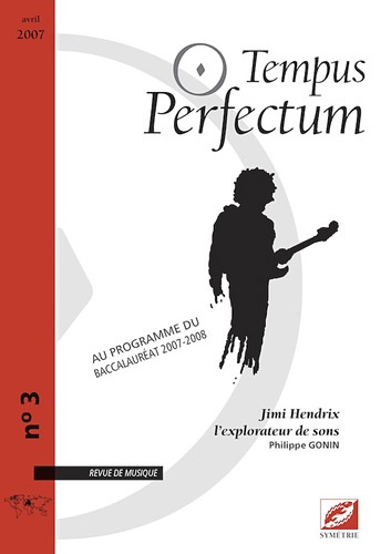 Philippe Gonin - Tempus Perfectum N° 3 : Jimi Hendrix, l'explorateur de sons.