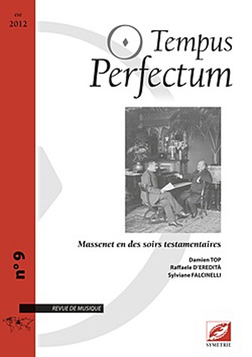 Damien Top - Tempus Perfectum N° 9 : Massenet en des soirs testamentaires.