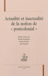 Actualité et inactualité de la notion de "postcolonial"