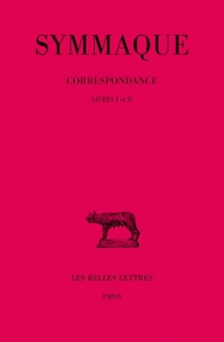  Symmaque et Jean-Pierre Callu - Lettres. - tome 1 : livres I-II.